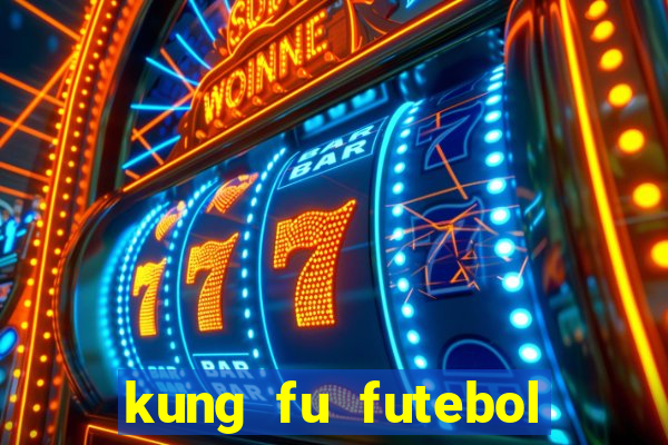 kung fu futebol clube completo dublado